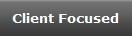 Client Focused